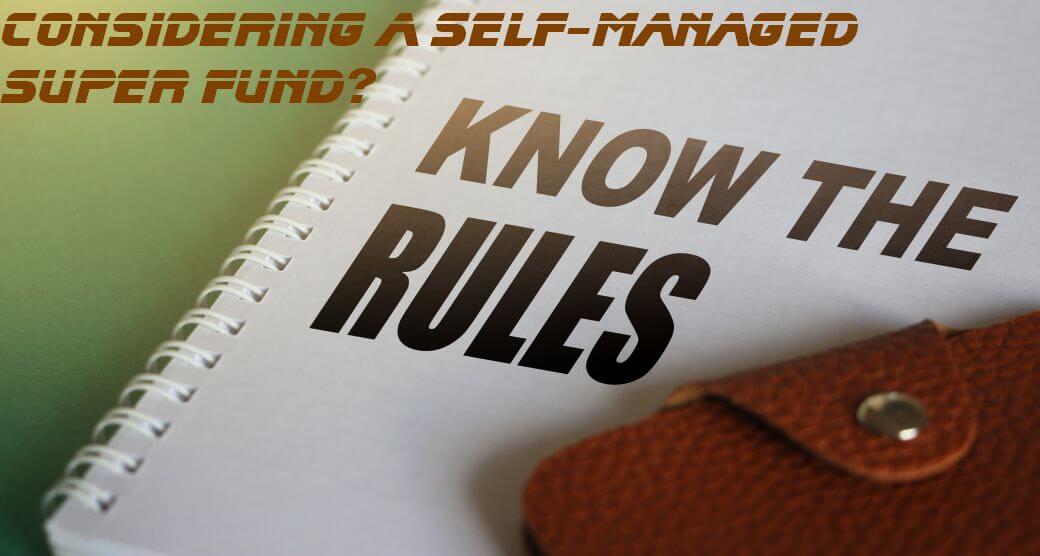 a spiral-bound notebook with the Title 'Know the Rules' and with a leading question overprinted asking 'Considering a Self-managed Super Fund?' The while notebook is set against a green background and has a wallet clasp in the bottom RH corner