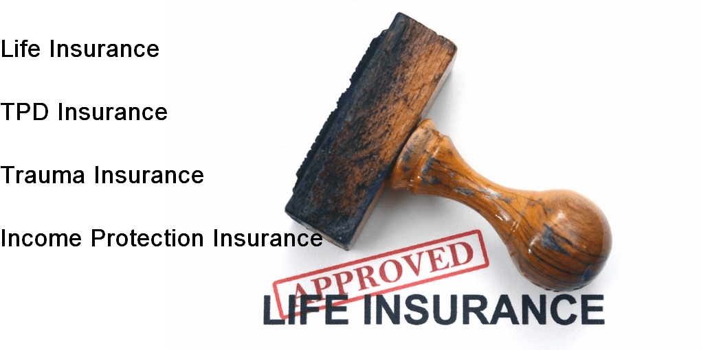 an old-fashioned ink stamp with the word APPROVED used in the acceptance of insurance policy applications and to the left are the most common life insurance policy types - TPD Insurance, Trauma Insurance and Income Protection Insurance and of course Life (or Death) Insurance